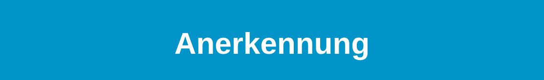 Aufschrift Anerkennung vor blauem Hintergrund, Link zur Seite "Anerkennung"